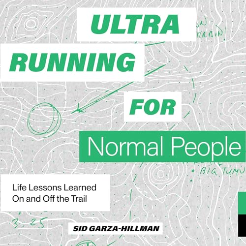 Cover of Ultrarunning for Normal People