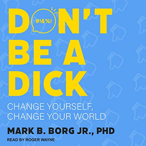 Cover of Don't Be A Dick