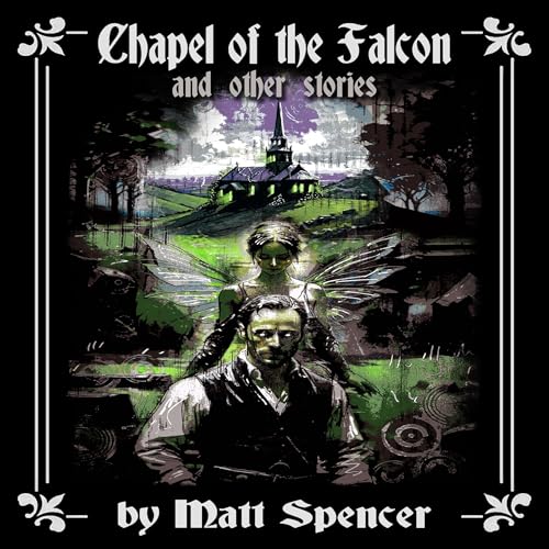 Cover of Chapel of the Falcon and Other Stories