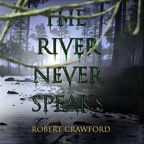 Cover of The River Never Speaks