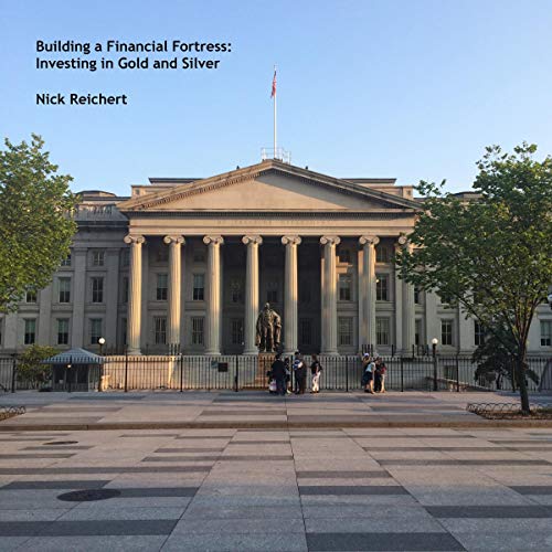 Cover of Building a Financial Fortress: Investing in Gold and Silver
