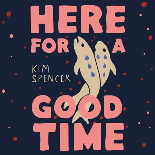 Cover of Here for a Good Time