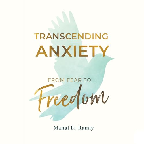 Cover of Transcending Anxiety: From Fear to Freedom