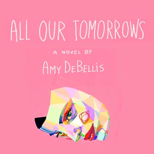 Cover of All Our Tomorrows