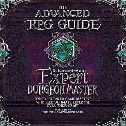 Cover of The Advanced RPG Guide to Becoming an Expert Dungeon Master