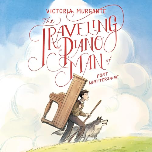 Cover of The Traveling Piano Man of Fort Whettershire