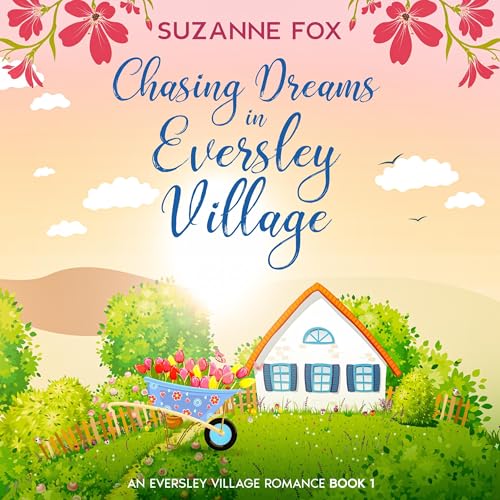 Cover of Chasing Dreams in Eversley Village