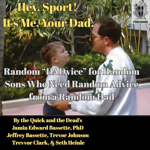 Cover of Hey, Sport! It’s Me, Your Dad