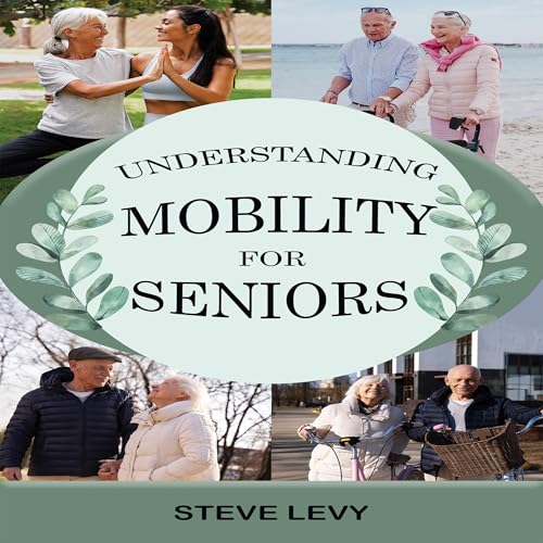 Cover of Understanding Mobility for Seniors