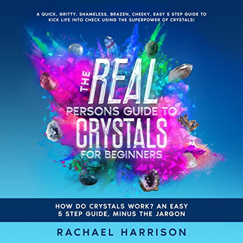 Cover of The Real Persons Guide to Crystals For Beginners