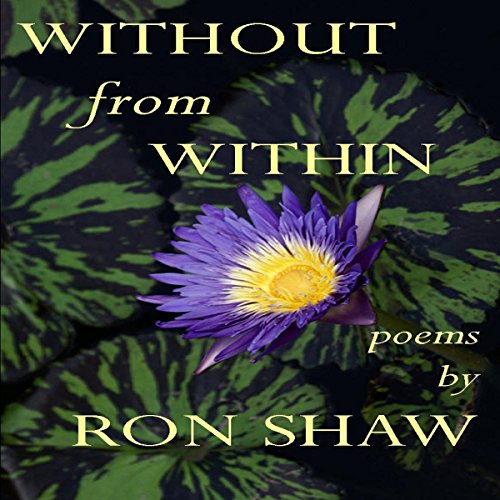 Cover of Without from Within: Poems by Ron Shaw