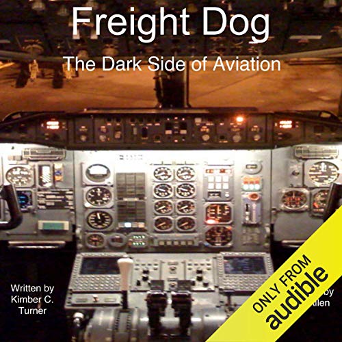 Cover of Freight Dog: The Dark Side of Aviation
