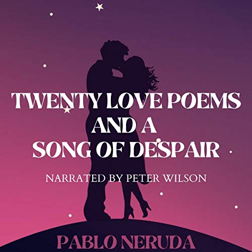 Cover of Twenty Love Poems and a Song of Despair