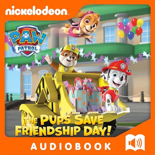 Cover of The Pups Save Friendship Day