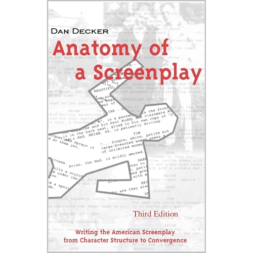 Cover of ANATOMY OF A SCREENPLAY THIRD EDITION