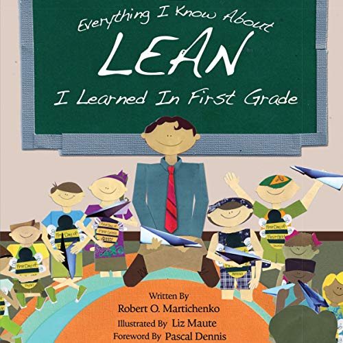 Cover of Everything I Know About Lean I Learned in First Grade