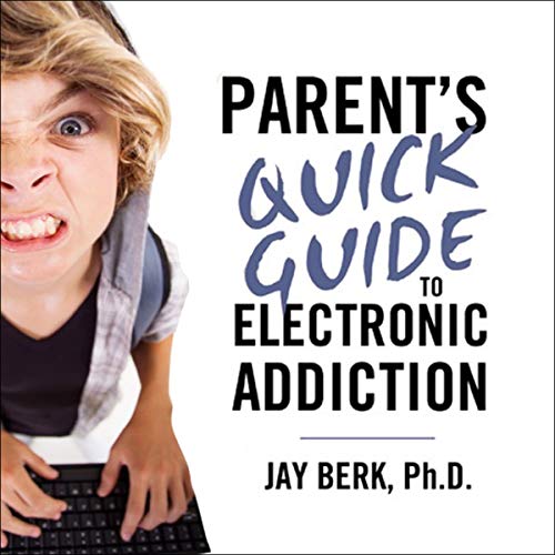 Cover of Parent's Guide to Electronic Addiction