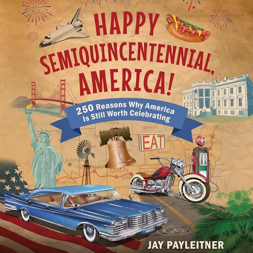 Cover of Happy Semiquincentennial, America!