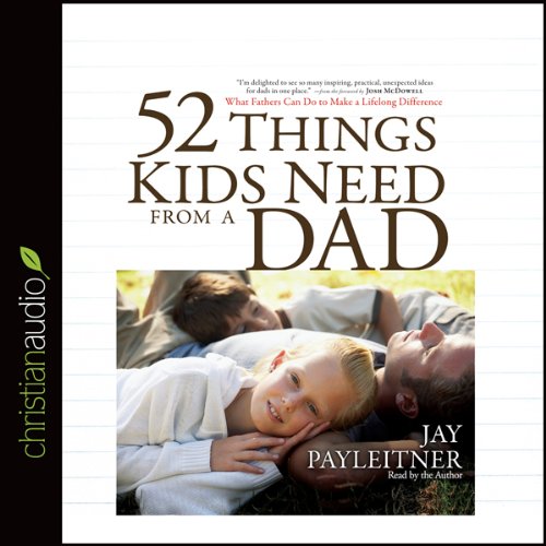 Cover of 52 Things Kids Need From a Dad