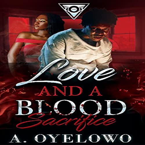 Cover of Love & A Blood Sacrifice