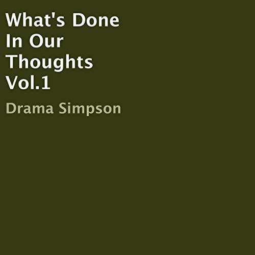 Cover of What's Done in Our Thoughts Vol. 1