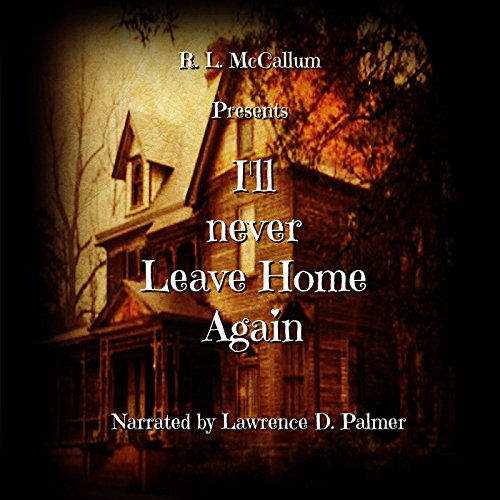 Cover of I'll Never Leave Home Again