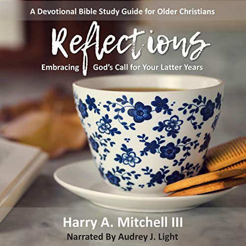Cover of Reflections: Embracing God's Call for Your Latter Years