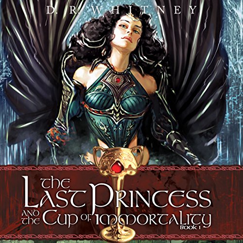 Cover of The Last Princess & the Cup of Immortality