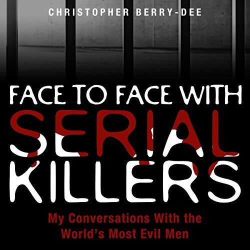 Cover of Face to Face with Serial Killers