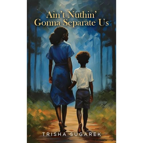 Cover of Ain’t Nuthin’ Gonna Separate Us