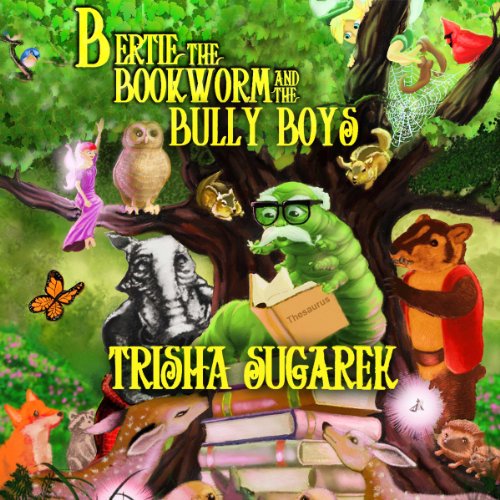 Cover of Bertie, the Bookworm and the Bully Boys