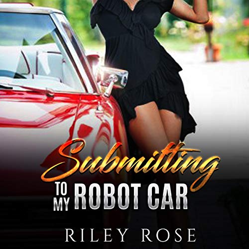 Cover of Submitting to My Robot Car