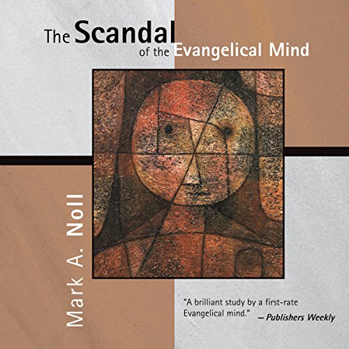 Cover of The Scandal of the Evangelical Mind