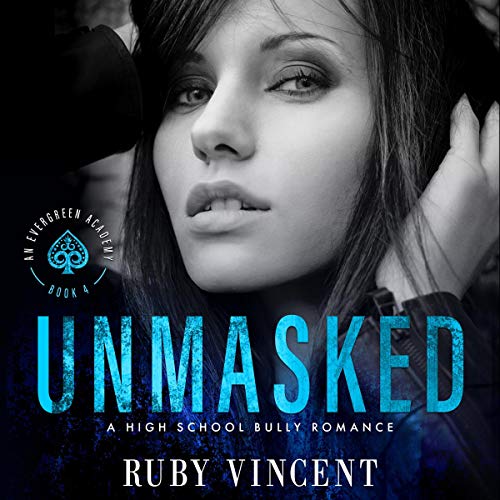 Cover of Unmasked: A High School Bully Romance