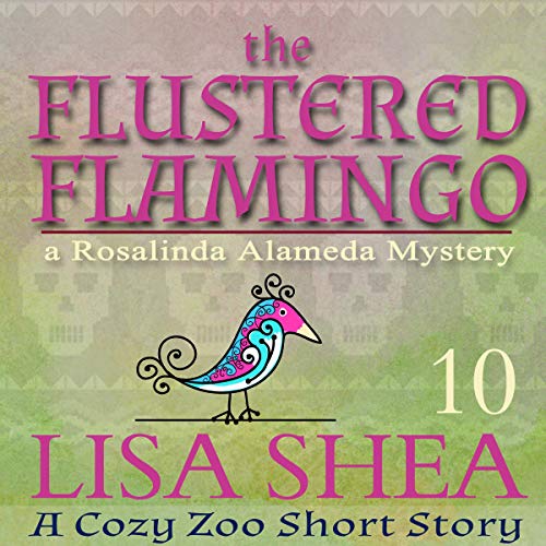 Cover of The Flustered Flamingo (A Rosalinda Alameda Mystery)