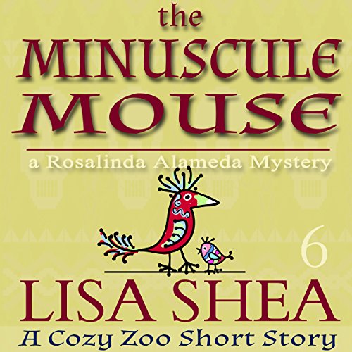 Cover of The Minuscule Mouse: A Rosalinda Alameda Mystery