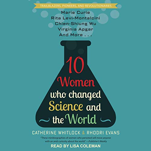 Cover of 10 Women Who Changed Science and the World