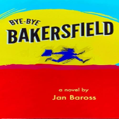 Cover of Bye-Bye Bakersfield