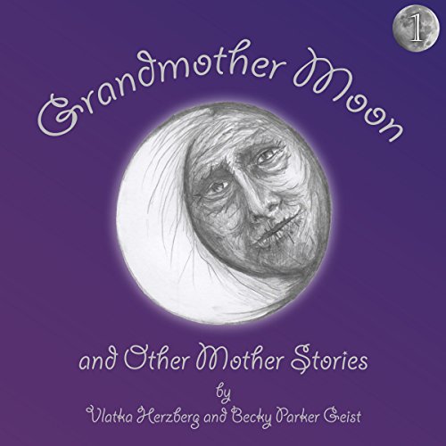 Cover of Grandmother Moon and Other Mother Stories