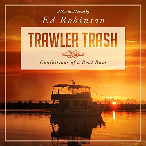Cover of Trawler Trash: Confessions of a Boat Bum (Volume 1)