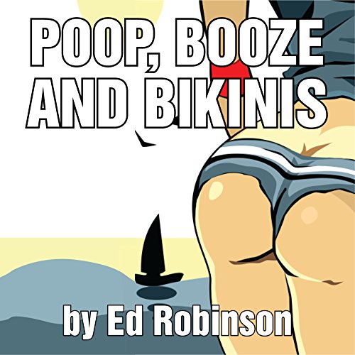 Cover of Poop, Booze, and Bikinis