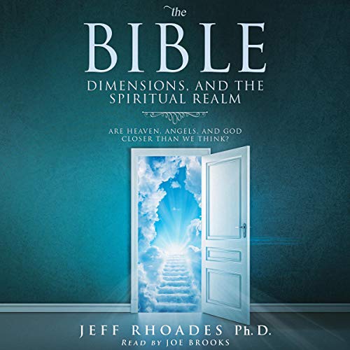 Cover of The Bible, Dimensions, and the Spiritual Realm