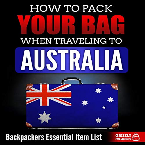 Cover of How to Pack Your Bag When Traveling to Australia