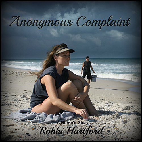 Cover of Anonymous Complaint: A Nurse's Story