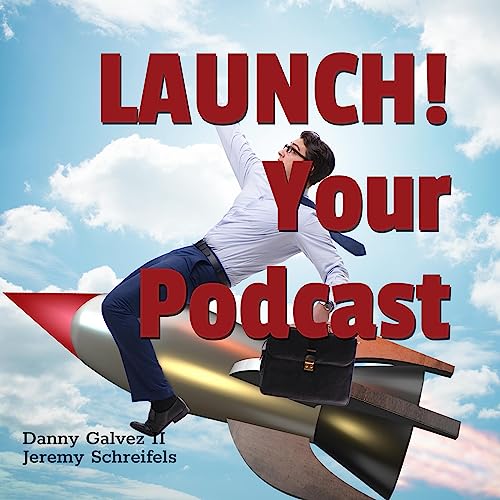 Cover of Launch! Your Podcast
