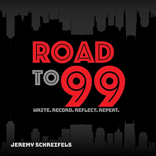 Cover of Road to 99: Write. Record. Reflect. Repeat.