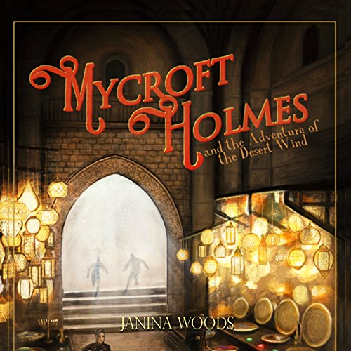 Cover of Mycroft Holmes and the Adventure of the Desert Wind