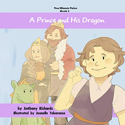 Cover of A Prince and His Dragon (Ten Minute Tales)
