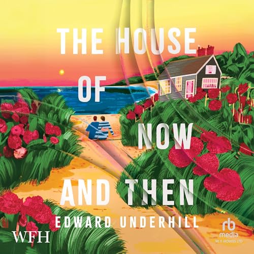 Cover of The House of Now and Then