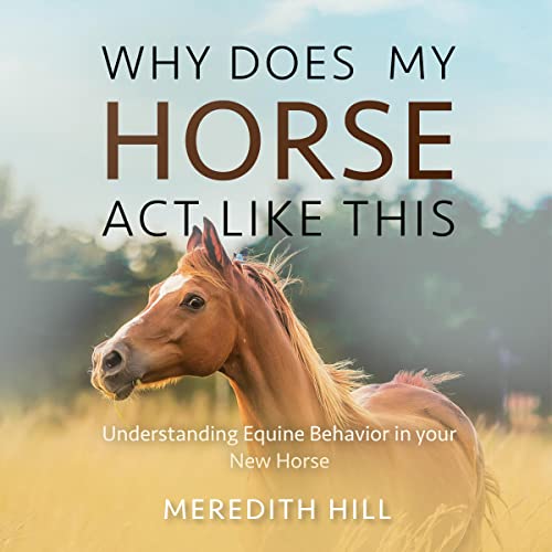 Cover of Why Does My Horse Act Like This?
